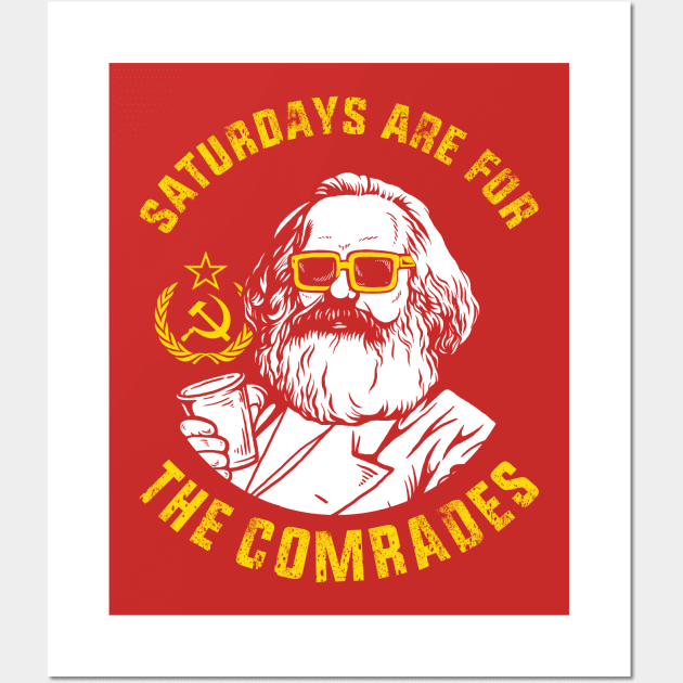 Saturdays Are For The Comrades Wall Art by dumbshirts